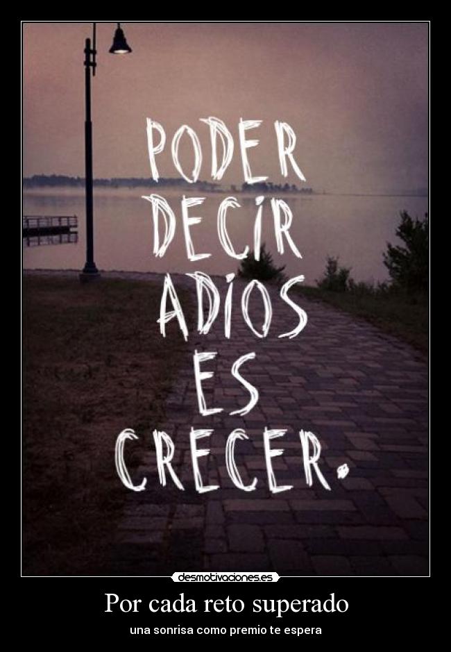 Por cada reto superado - una sonrisa como premio te espera