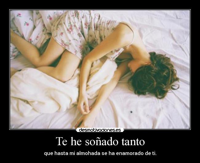 Te he soñado tanto - 