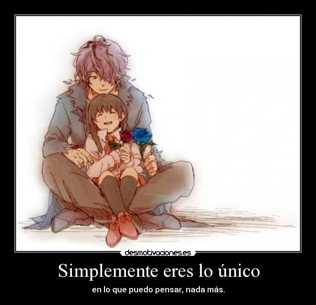 Simplemente eres lo único - 
