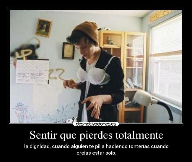 Sentir que pierdes totalmente -