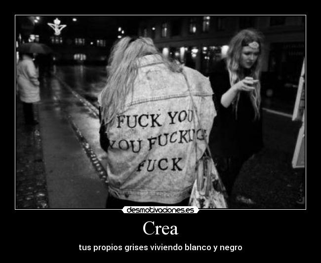 Crea - tus propios grises viviendo blanco y negro