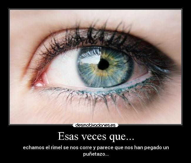 Esas veces que... -