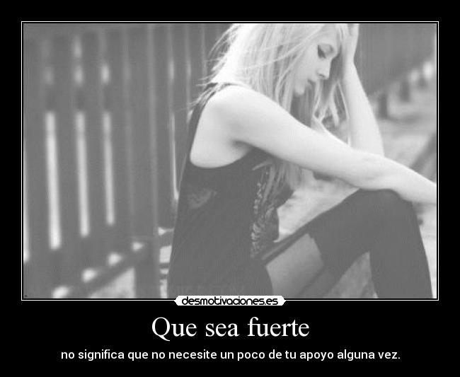 Que sea fuerte -
