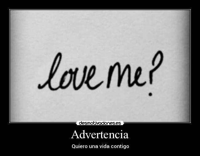 Advertencia - Quiero una vida contigo