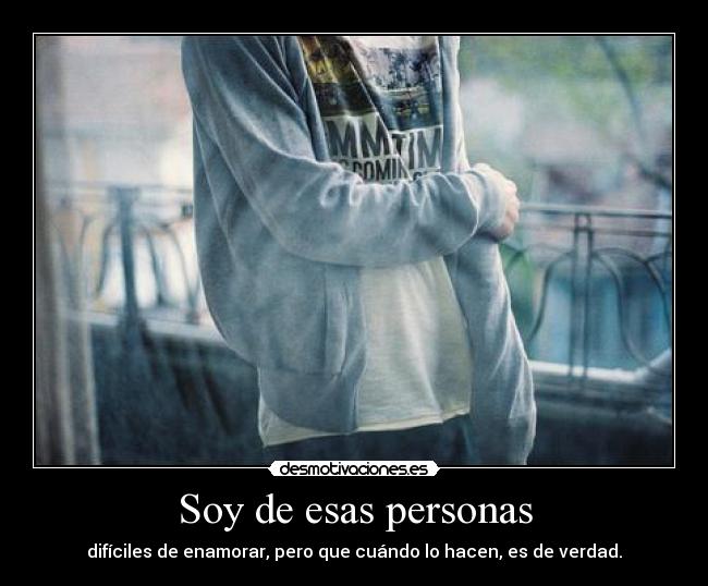 Soy de esas personas -