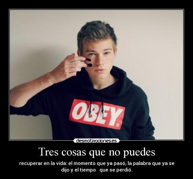 Tres cosas que no puedes - 