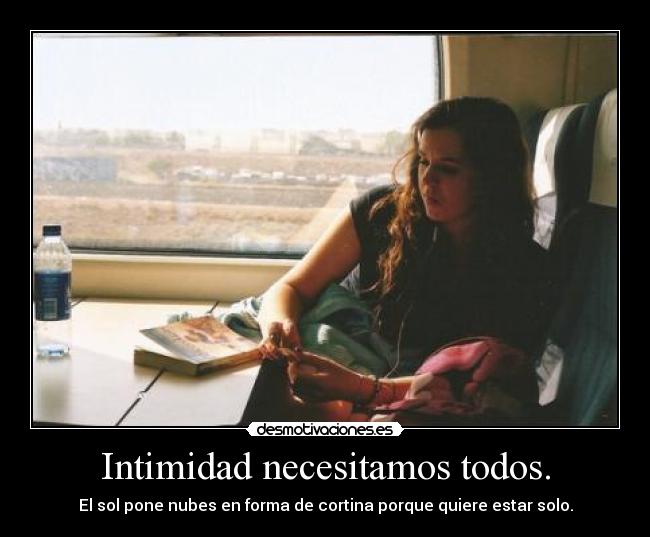 Intimidad necesitamos todos. - El sol pone nubes en forma de cortina porque quiere estar solo.