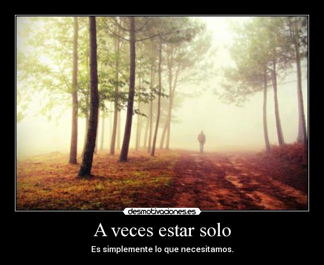 A veces estar solo -