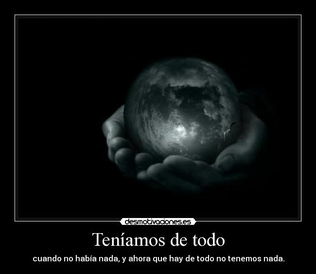 Teníamos de todo -