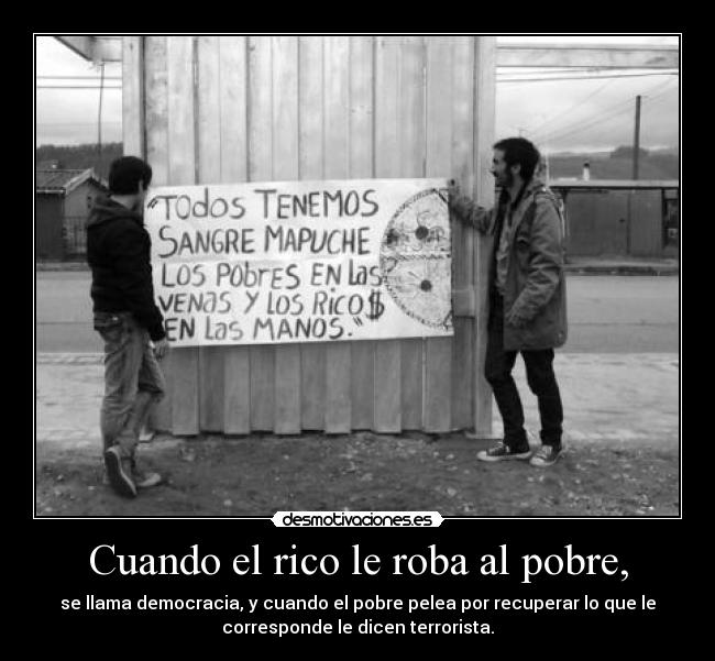 Cuando el rico le roba al pobre, -