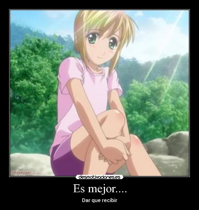 Es mejor.... - Dar que recibir