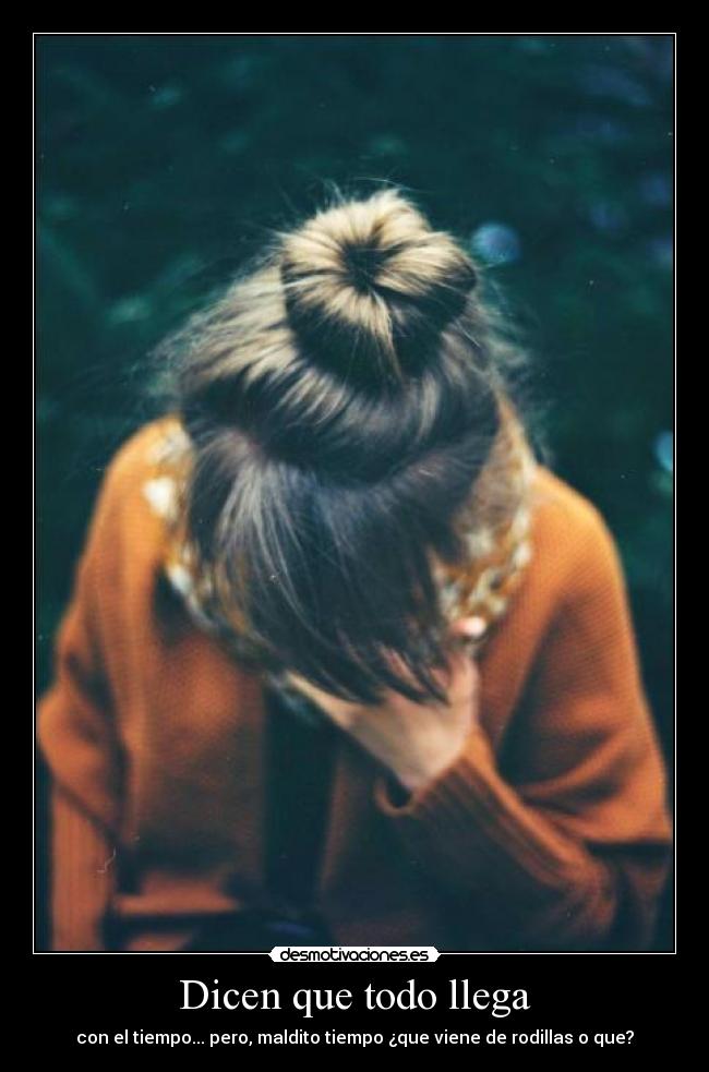 Dicen que todo llega - 