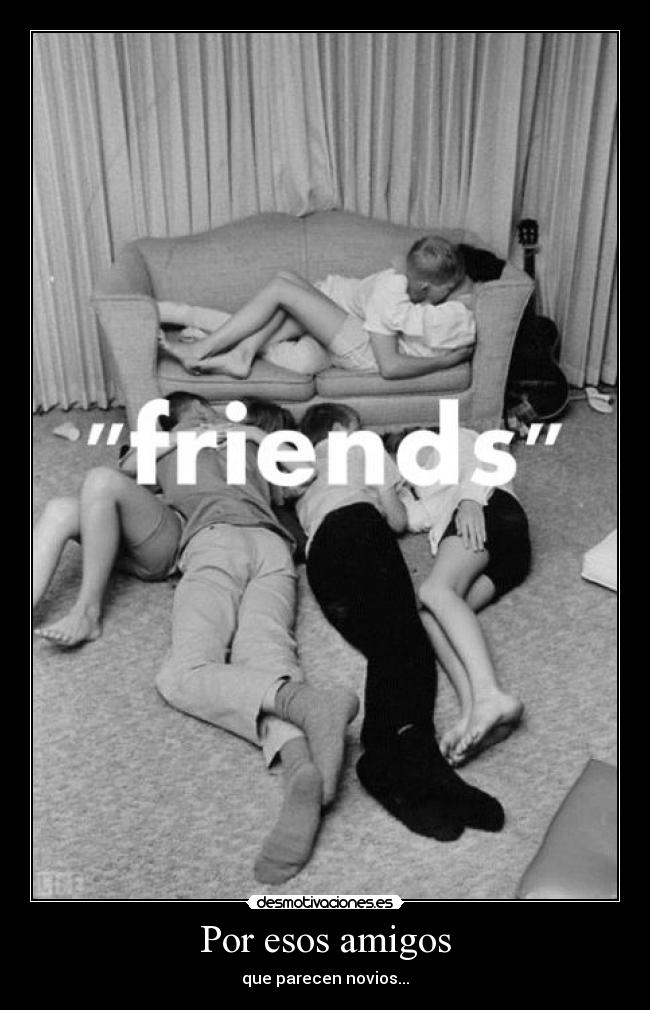 Por esos amigos - 