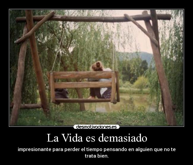 La Vida es demasiado - 