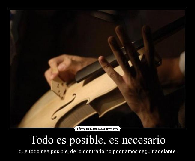 Todo es posible, es necesario - 