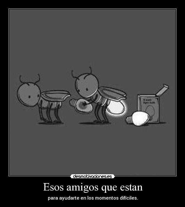 Esos amigos que estan - 