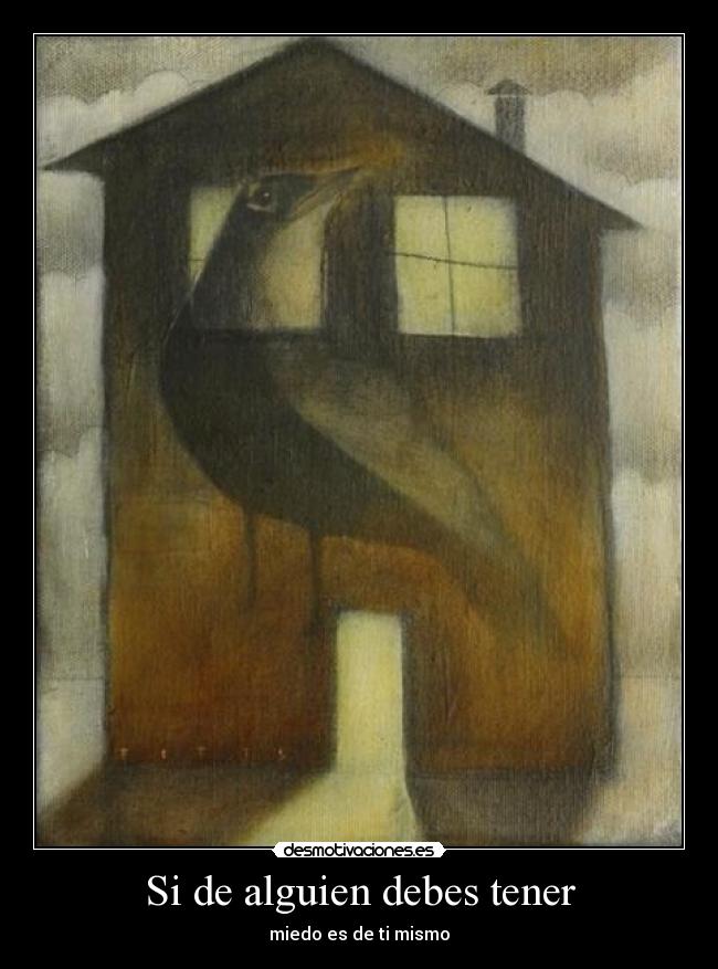 Si de alguien debes tener -