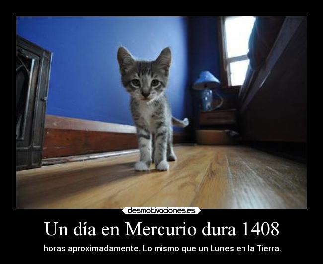 Un día en Mercurio dura 1408 - 