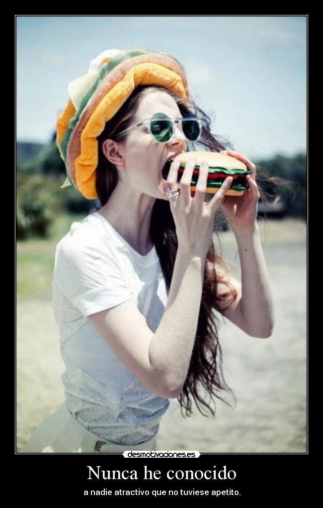 Nunca he conocido -