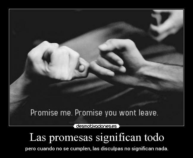Las promesas significan todo - 