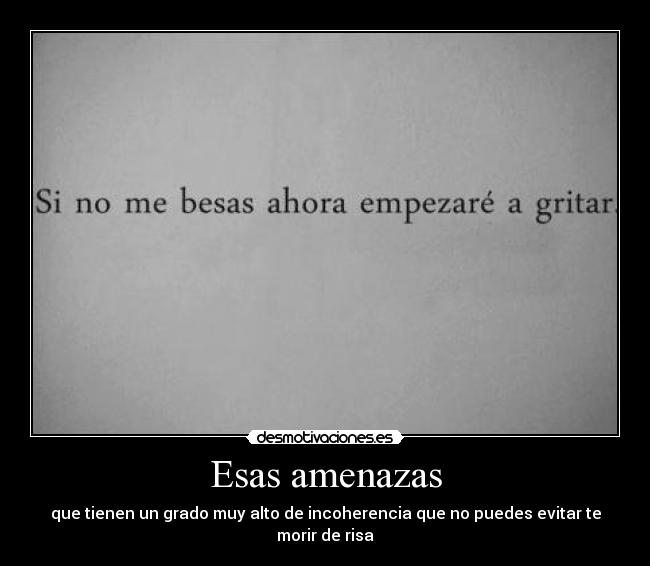 Esas amenazas - 