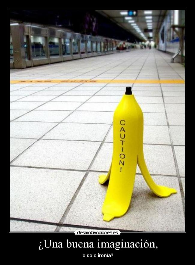 ¿Una buena imaginación, - 