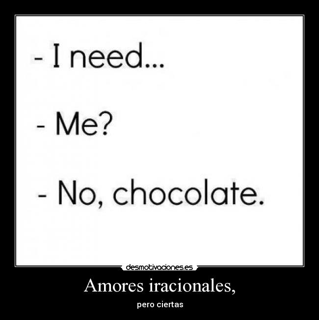 Amores iracionales, -