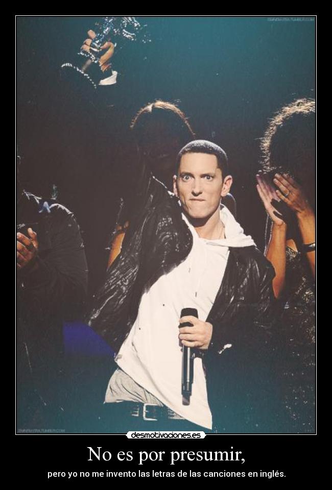 No es por presumir, - 