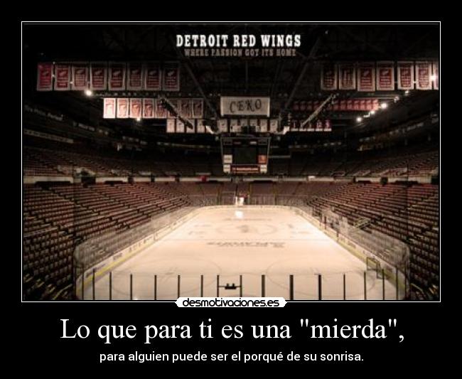 Lo que para ti es una mierda, -