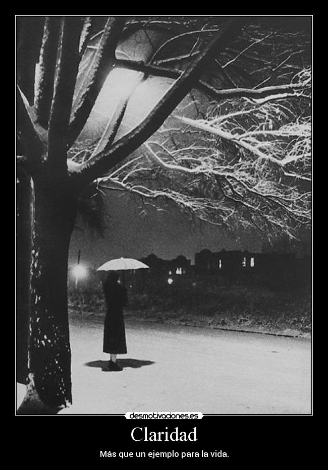 Claridad - Más que un ejemplo para la vida.
