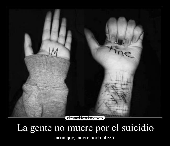 La gente no muere por el suicidio - 