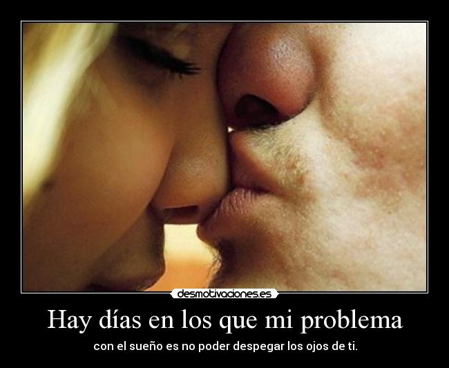 Hay días en los que mi problema - 