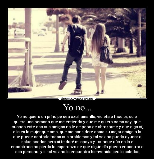 Yo no... -