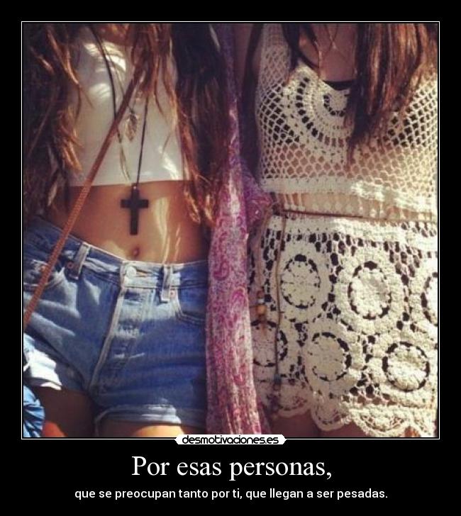 Por esas personas, - 