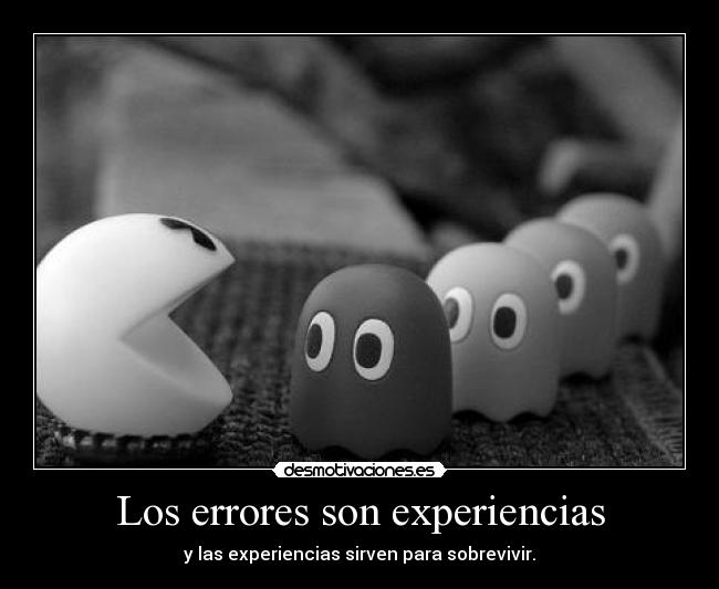 Los errores son experiencias - 