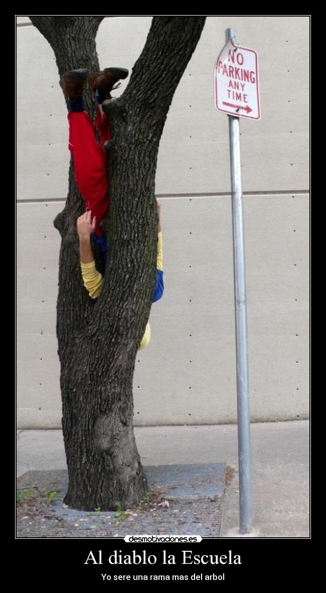 Al diablo la Escuela - Yo sere una rama mas del arbol
