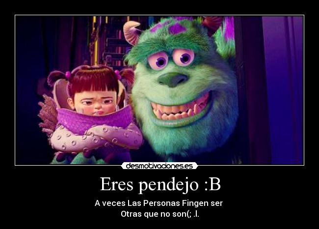 carteles asi mas pendejo desmotivaciones