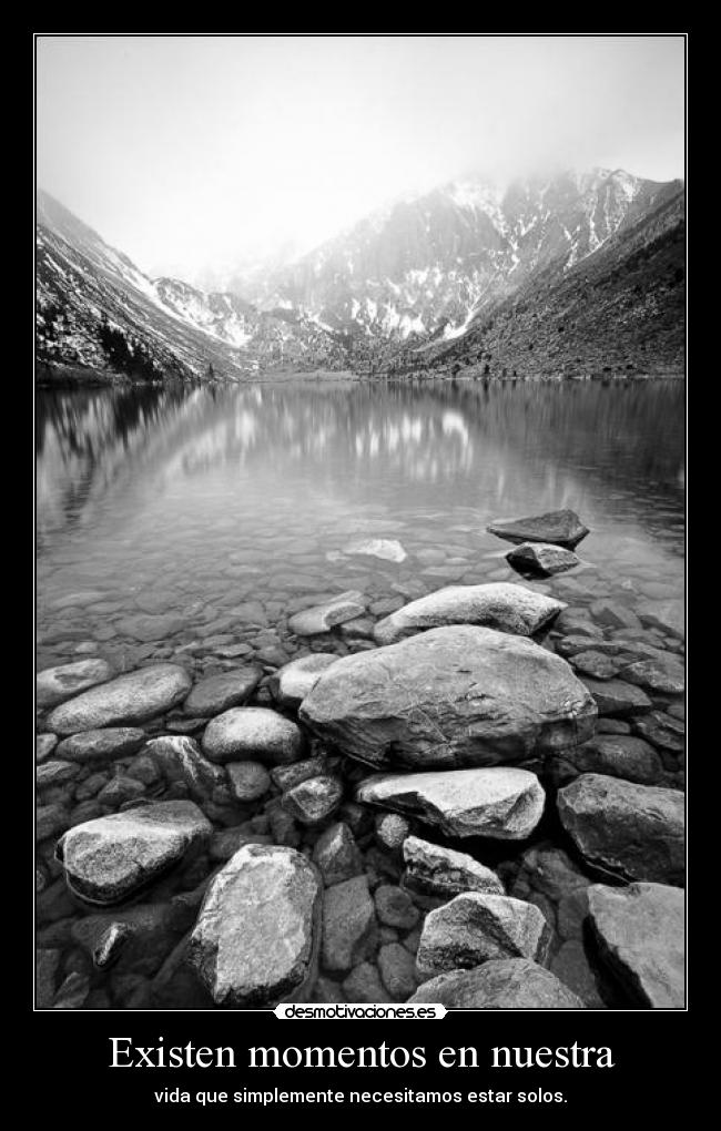 Existen momentos en nuestra -