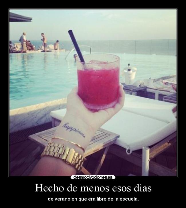 Hecho de menos esos dias - de verano en que era libre de la escuela.