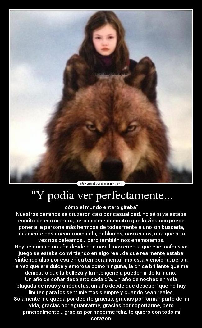 Y podía ver perfectamente... -