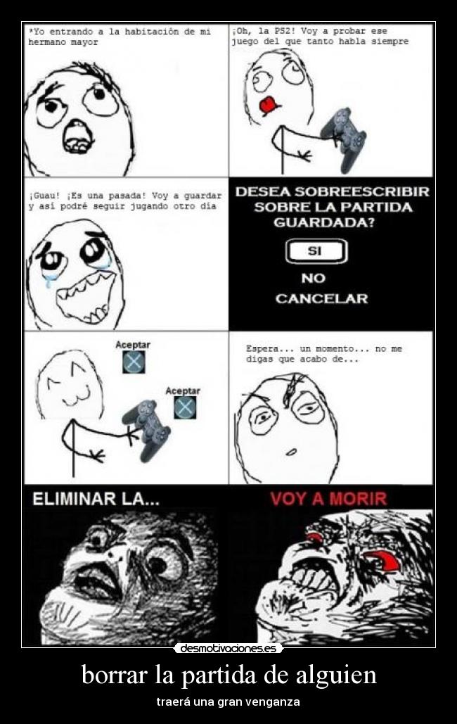 borrar la partida de alguien - traerá una gran venganza