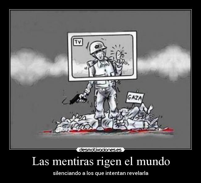 Las mentiras rigen el mundo - silenciando a los que intentan revelarla