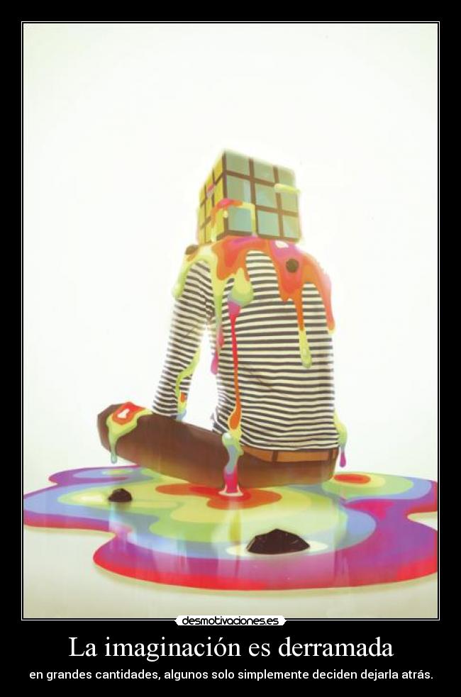 La imaginación es derramada -