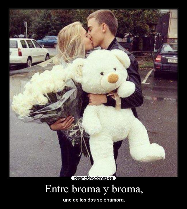 Entre broma y broma, - 