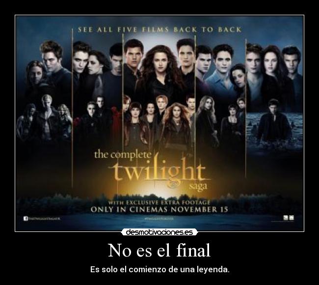 No es el final - Es solo el comienzo de una leyenda.