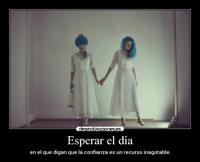 Esperar el día -
