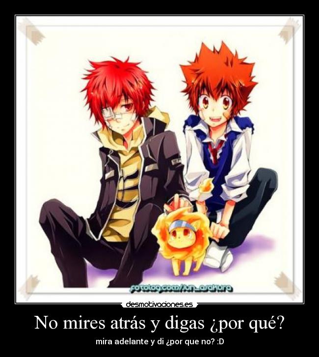 No mires atrás y digas ¿por qué? - mira adelante y di ¿por que no? :D