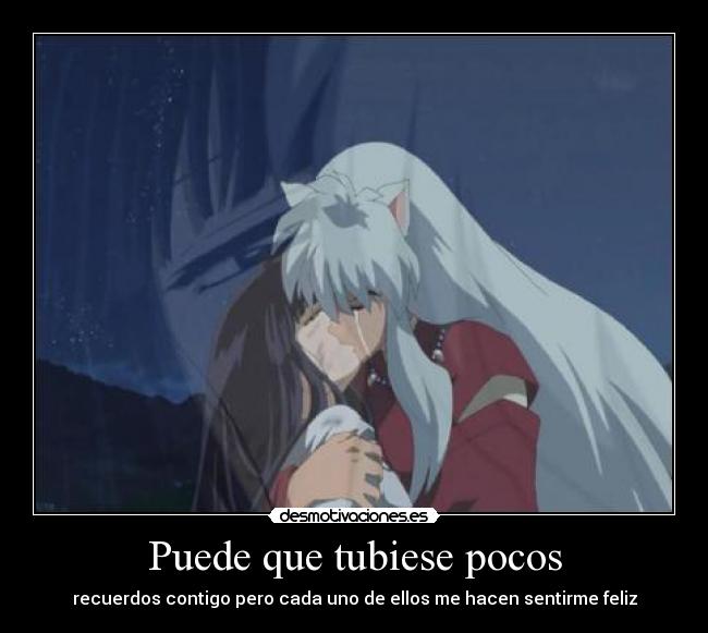 Puede que tubiese pocos -