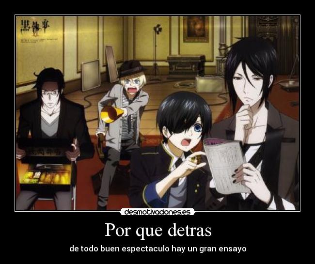 Por que detras - de todo buen espectaculo hay un gran ensayo