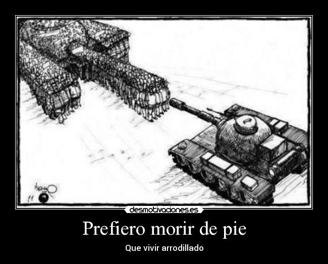 Prefiero morir de pie - 